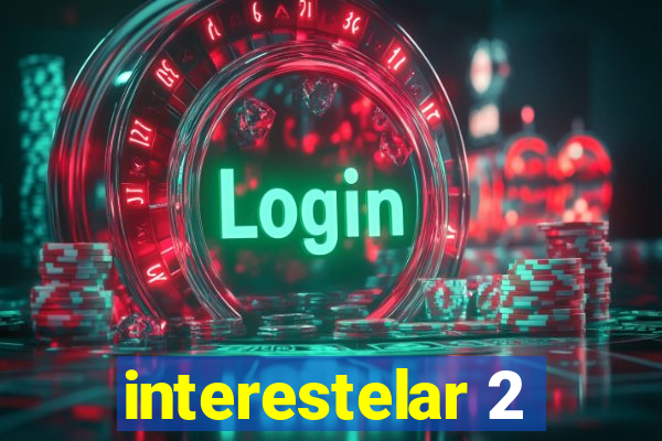 interestelar 2